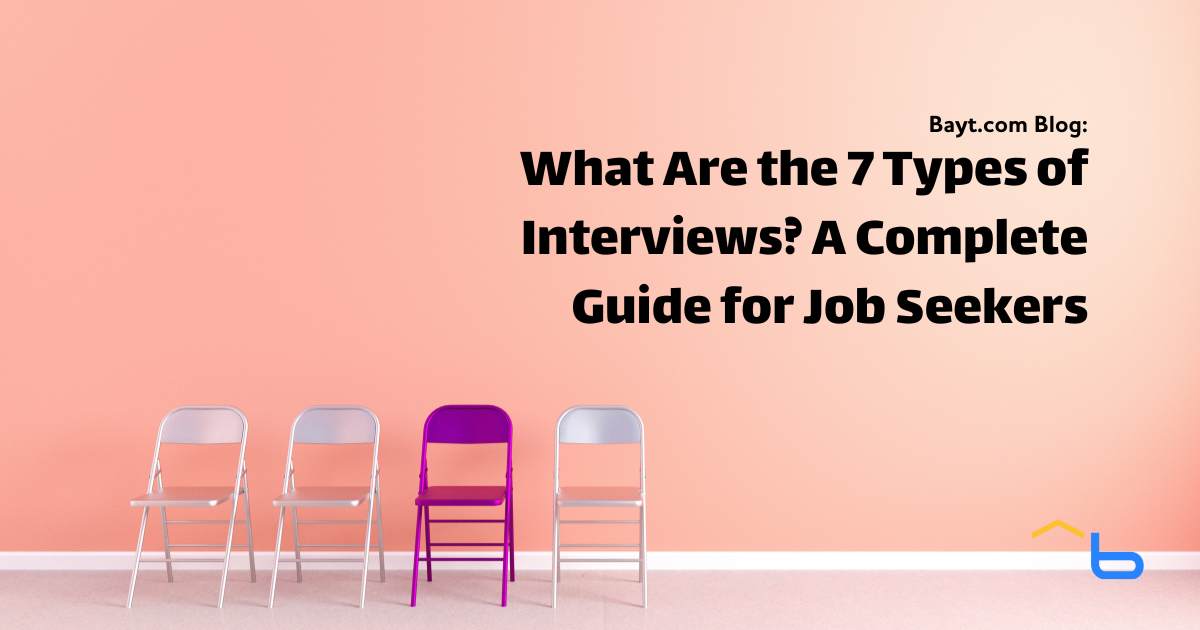 What Are the 7 Types of Interview? A Complete Guide for Job Seekers
