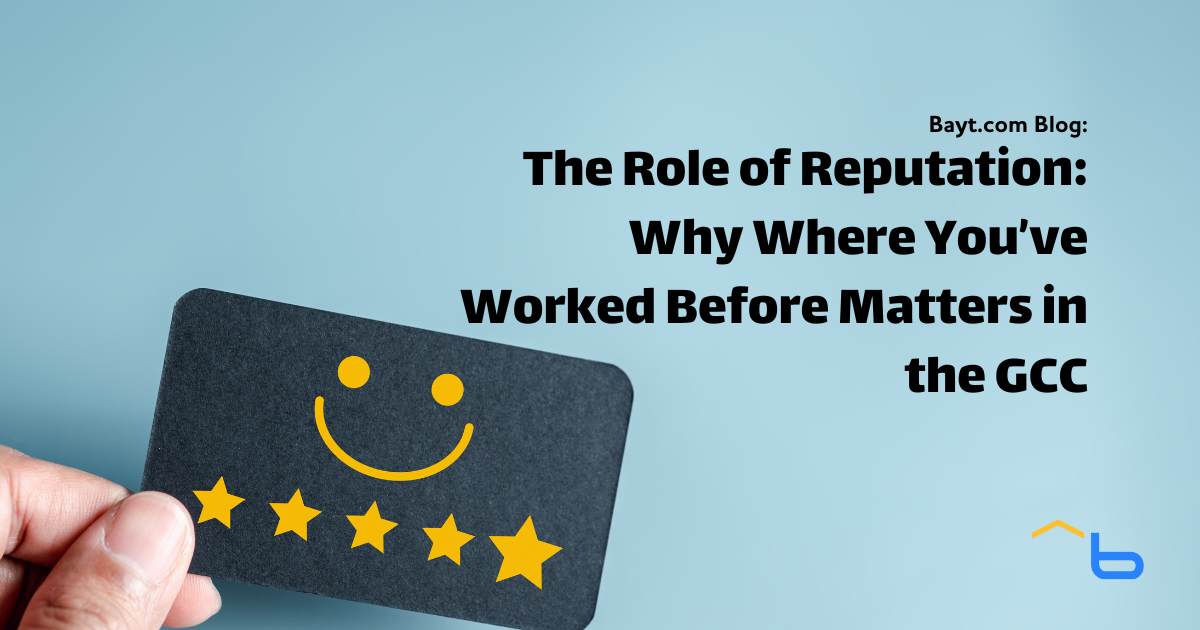 The Role of Reputation: Why Where You've Worked Before Matters in the GCC