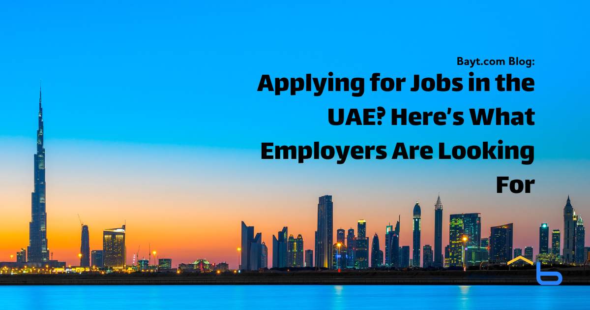 Applying for Jobs in the UAE? Here’s What Employers Are Looking For