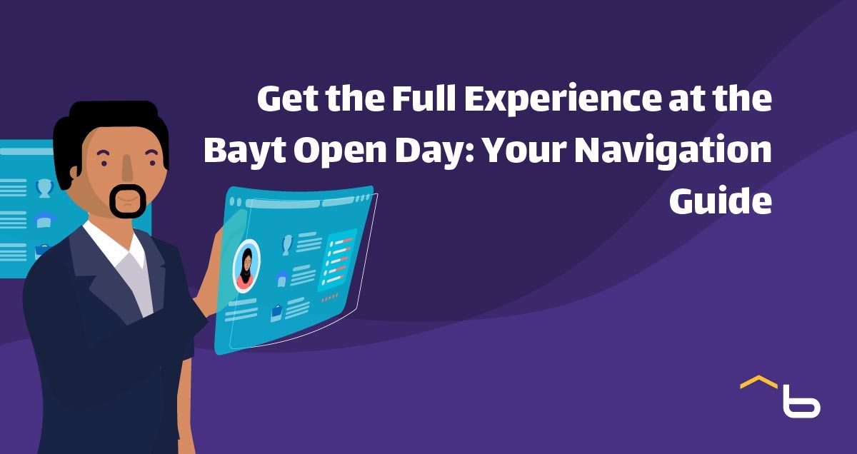 Get the Full Experience at the Bayt Open Day: Your Navigation Guide