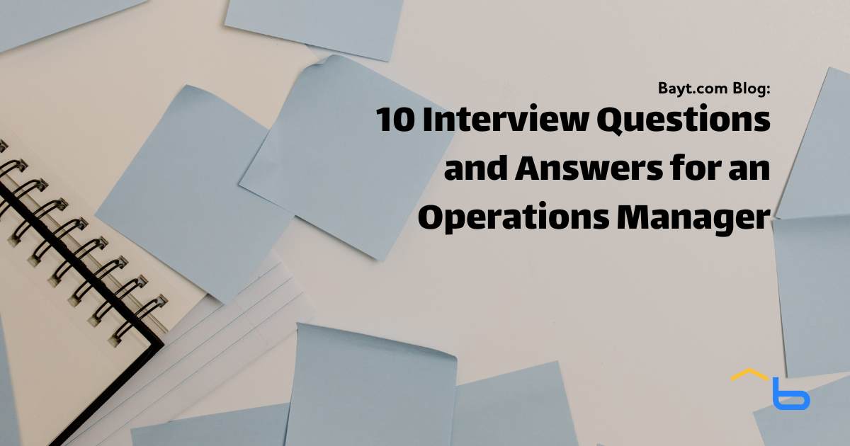 10 Interview Questions and Answers for an Operations Manager