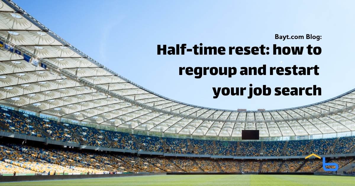 Half-time reset: how to regroup and restart your job search