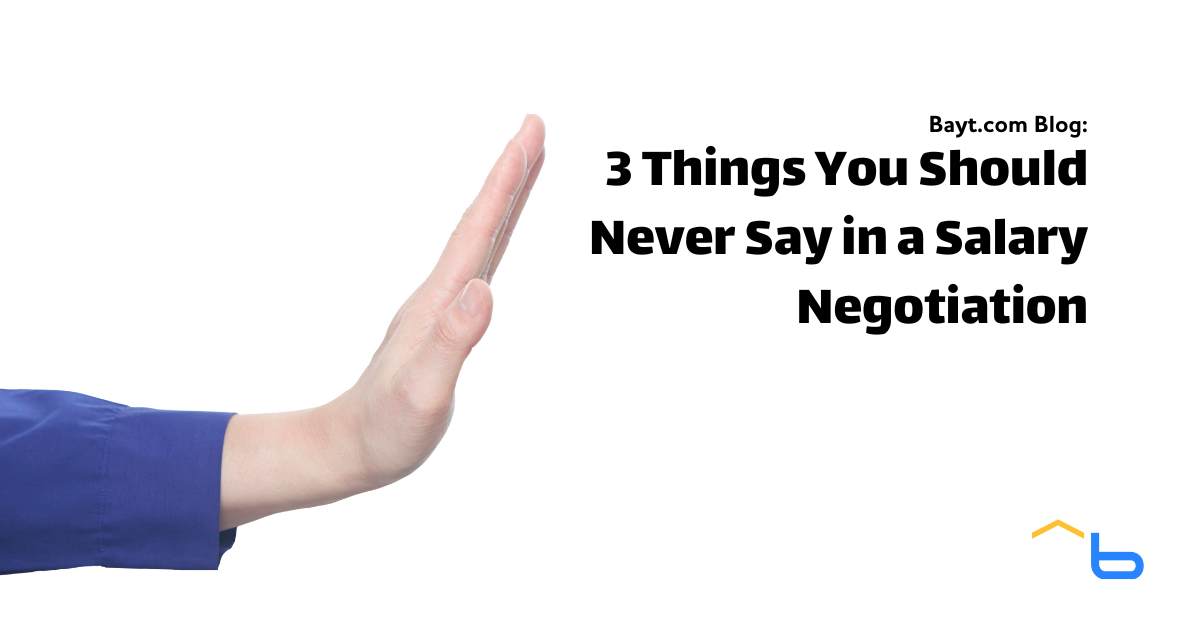3 Things You Should Never Say in a Salary Negotiation