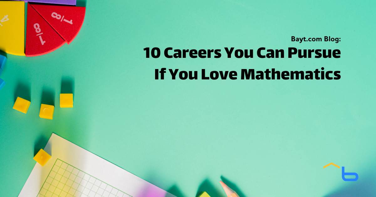 10 Careers You Can Pursue If You Love Mathematics