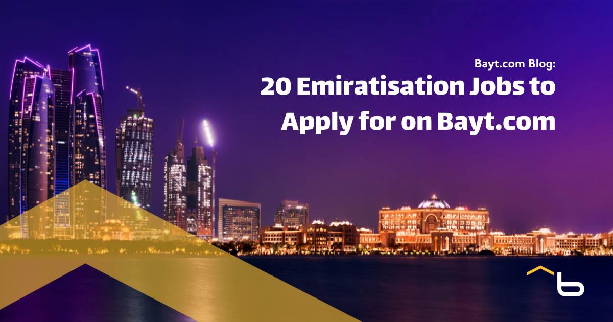 20 Emiratisation Jobs To Apply for on Bayt.com (Aug 2023)