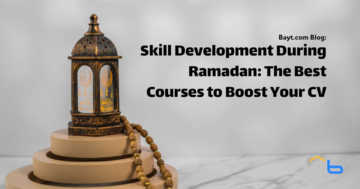 Skill Development During Ramadan: The Best Courses to Boost Your CV