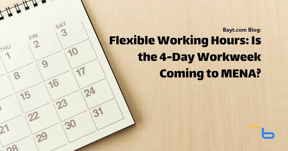 Flexible Working Hours: Is the 4-Day Workweek Coming to MENA?