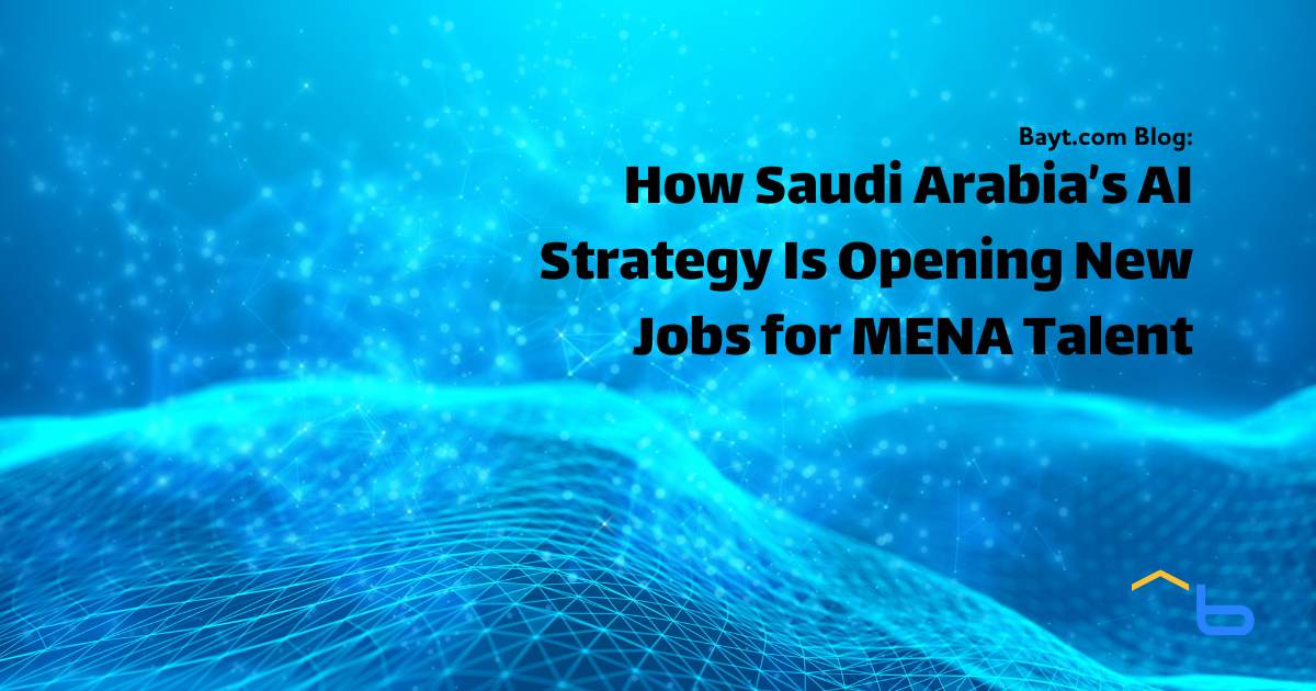 How Saudi Arabia's AI Strategy Is Opening New Jobs for MENA Talent