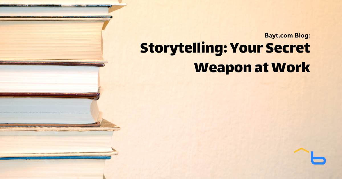 Storytelling: Your Secret Weapon at Work