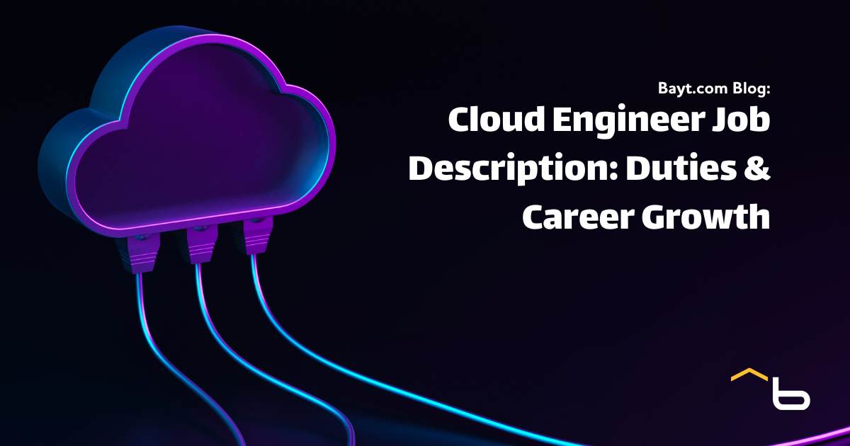 Cloud Engineer Job Description: Duties & Career Growth