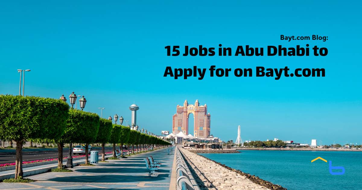 15 Jobs in Abu Dhabi to Apply for on Bayt.com (August 2024)