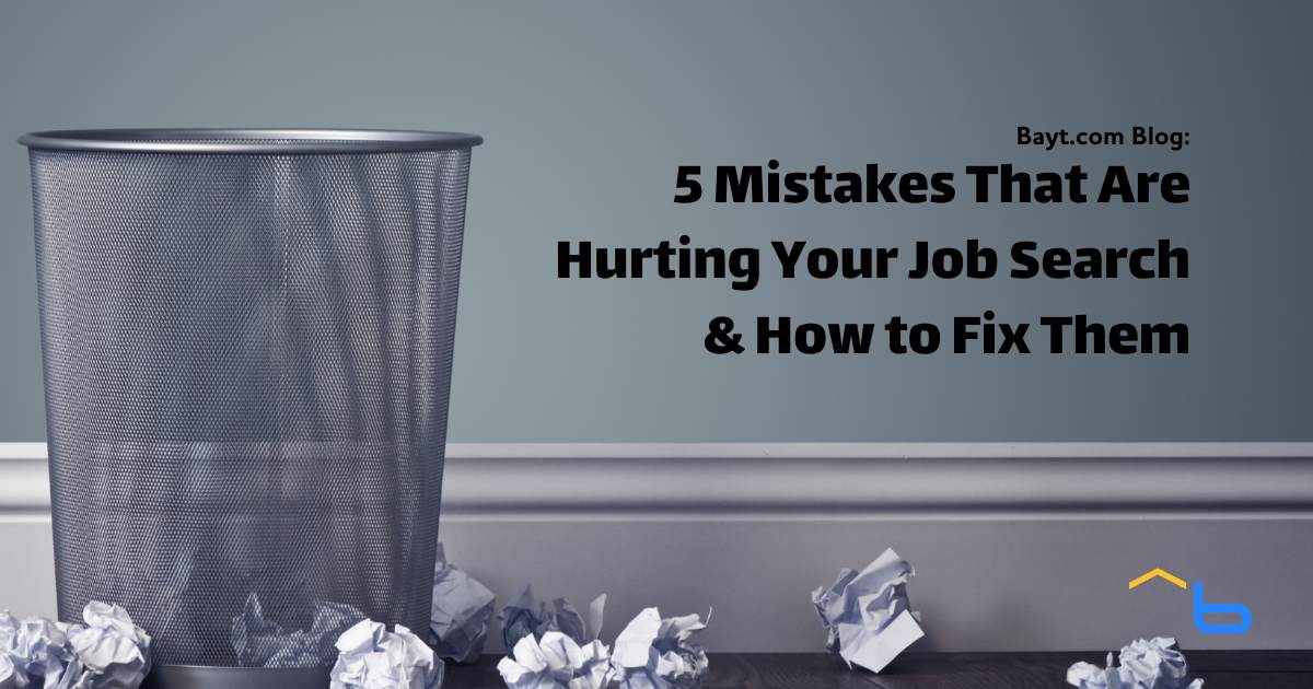 5 Mistakes That Are Hurting Your Job Search & How to Fix Them