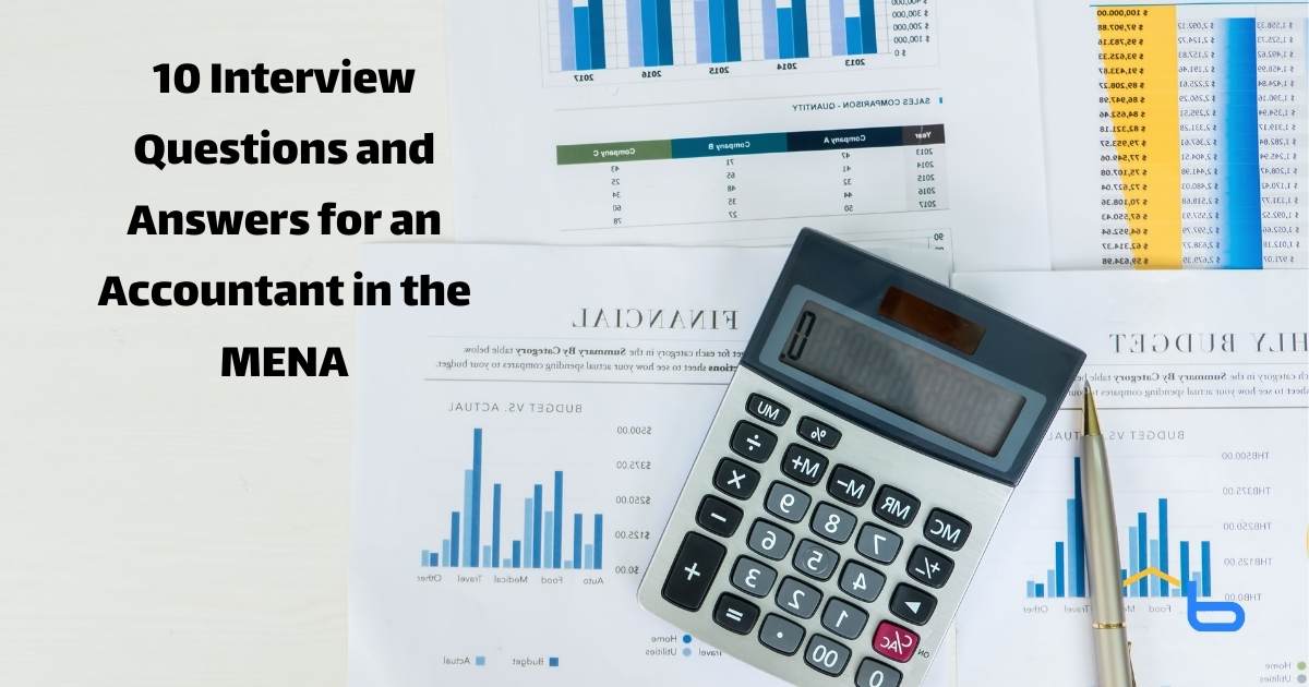 10 Interview Questions and Answers for an Accountant in the MENA