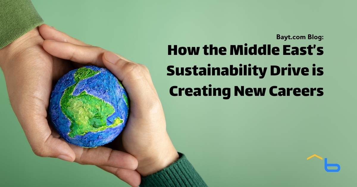 How the Middle East’s Sustainability Drive is Creating New Careers