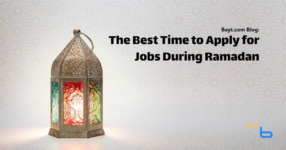 The Best Time to Apply for Jobs During Ramadan on Bayt.com