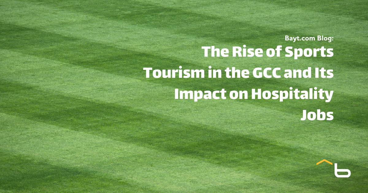 The Rise of Sports Tourism in the GCC and Its Impact on Hospitality Jobs