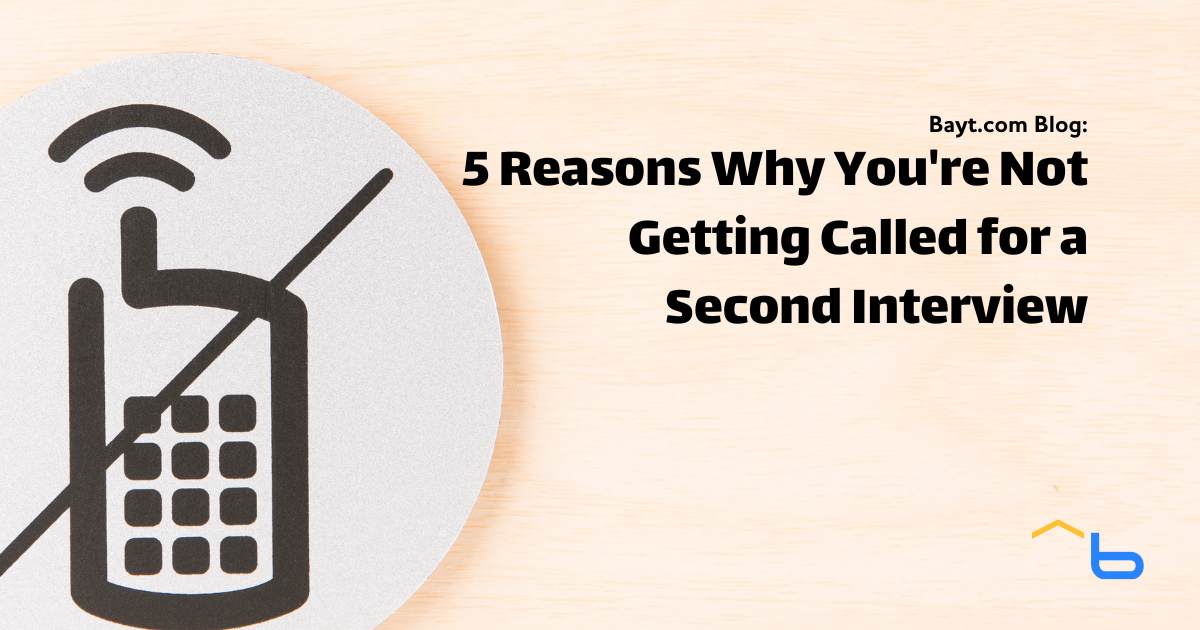 5 Reasons Why You're Not Getting Called for a Second Interview