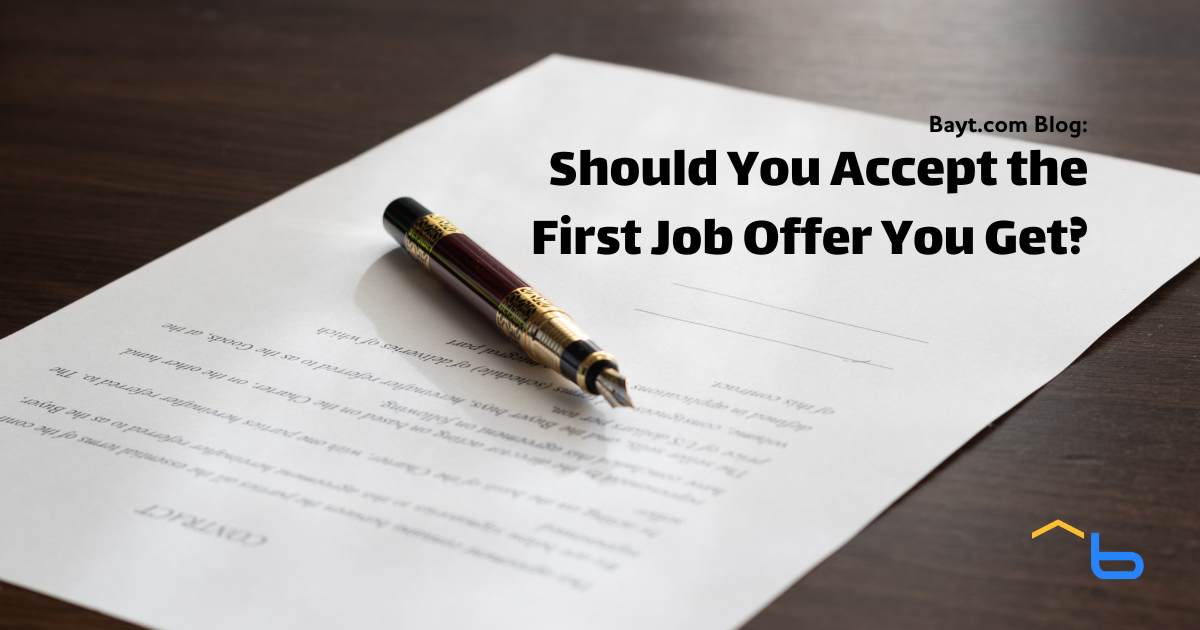 Should You Accept the First Job Offer You Get?