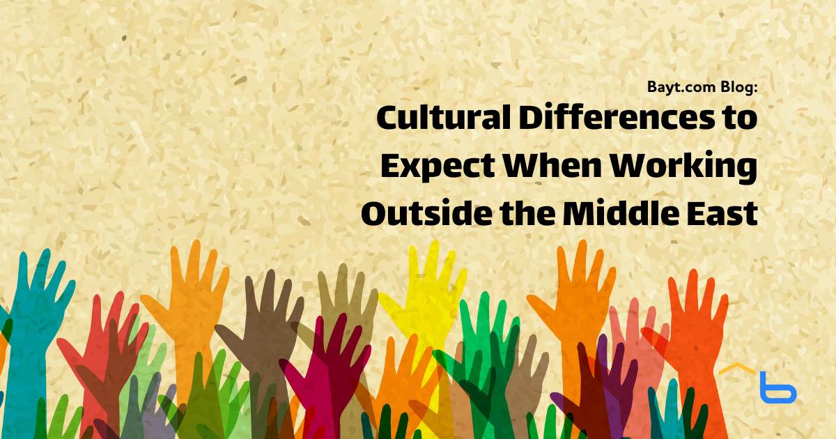 Cultural Differences to Expect When Working Outside the Middle East