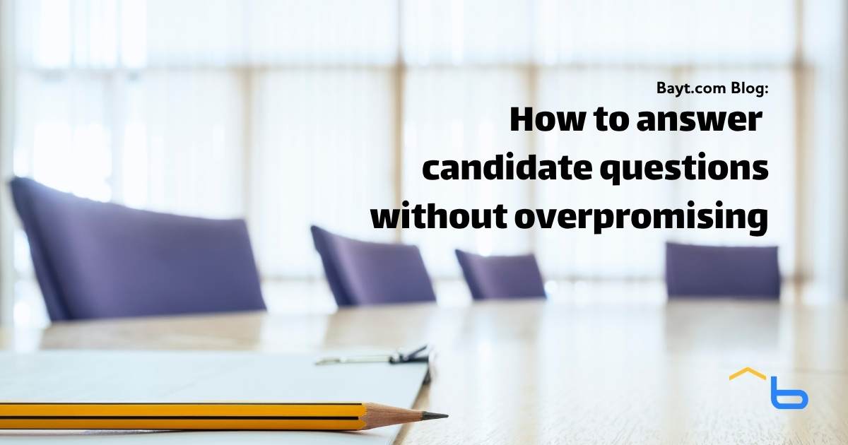 How to answer candidate questions in interviews without overpromising
