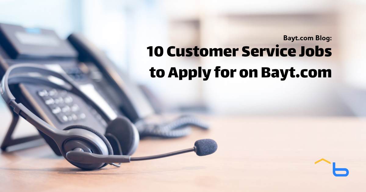 10 Customer Service Jobs to Apply for on Bayt.com (June, 2024)