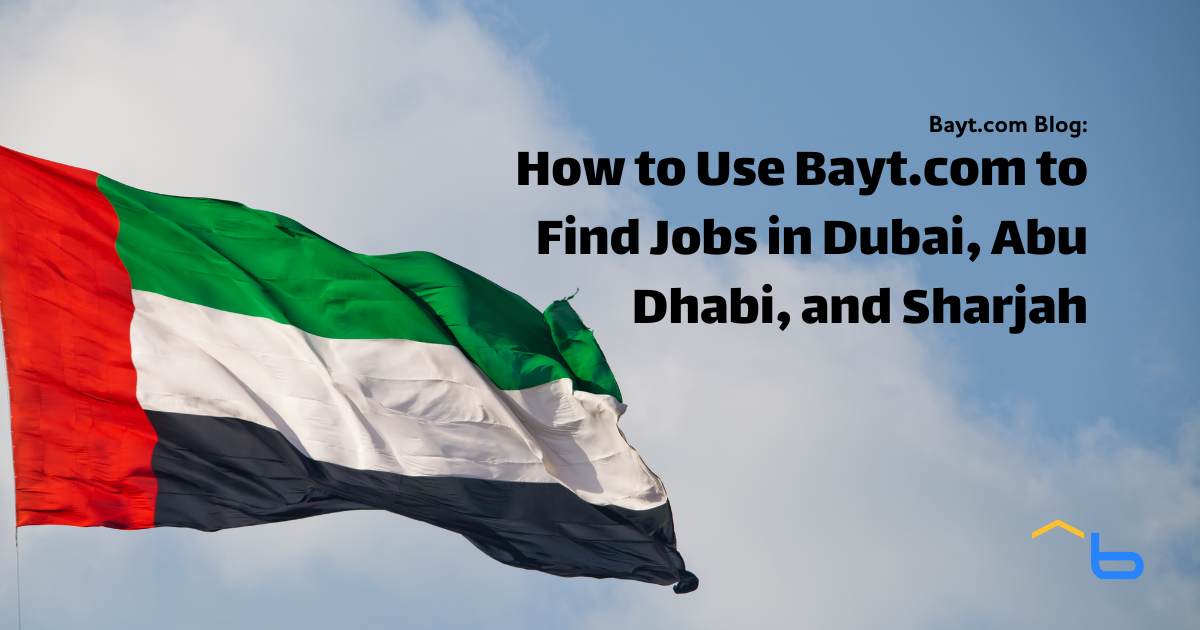 How to Use Bayt.com to Find Jobs in Dubai, Abu Dhabi, and Sharjah