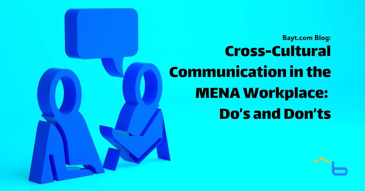 Cross-Cultural Communication in the MENA Workplace: Do's and Don'ts