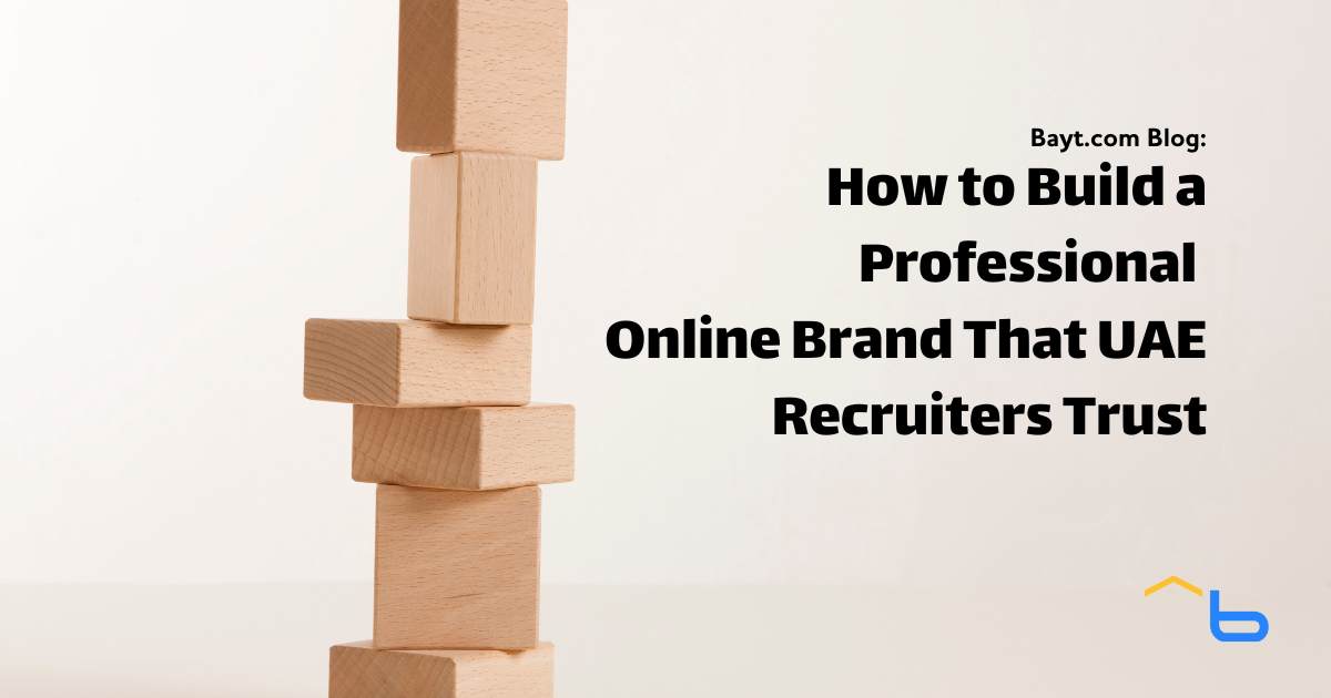 How to Build a Professional Online Brand That UAE Recruiters Trust