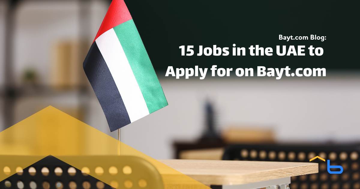 15 Jobs in the UAE to Apply for on Bayt.com (Dec 2023)
