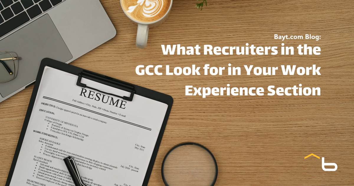 What Recruiters in the GCC Look for in Your Work Experience Section