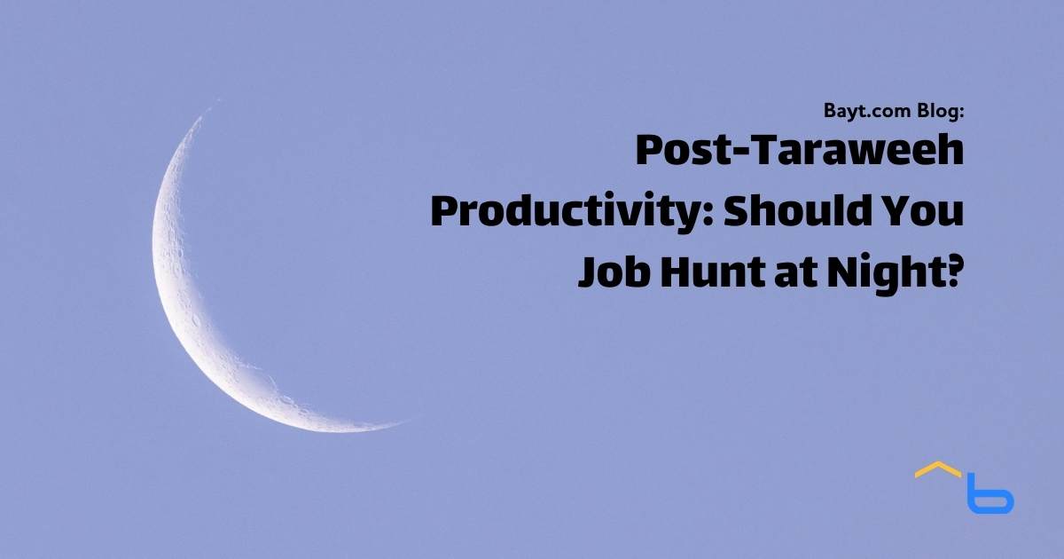 Post-Taraweeh Productivity: Should You Job Hunt at Night?