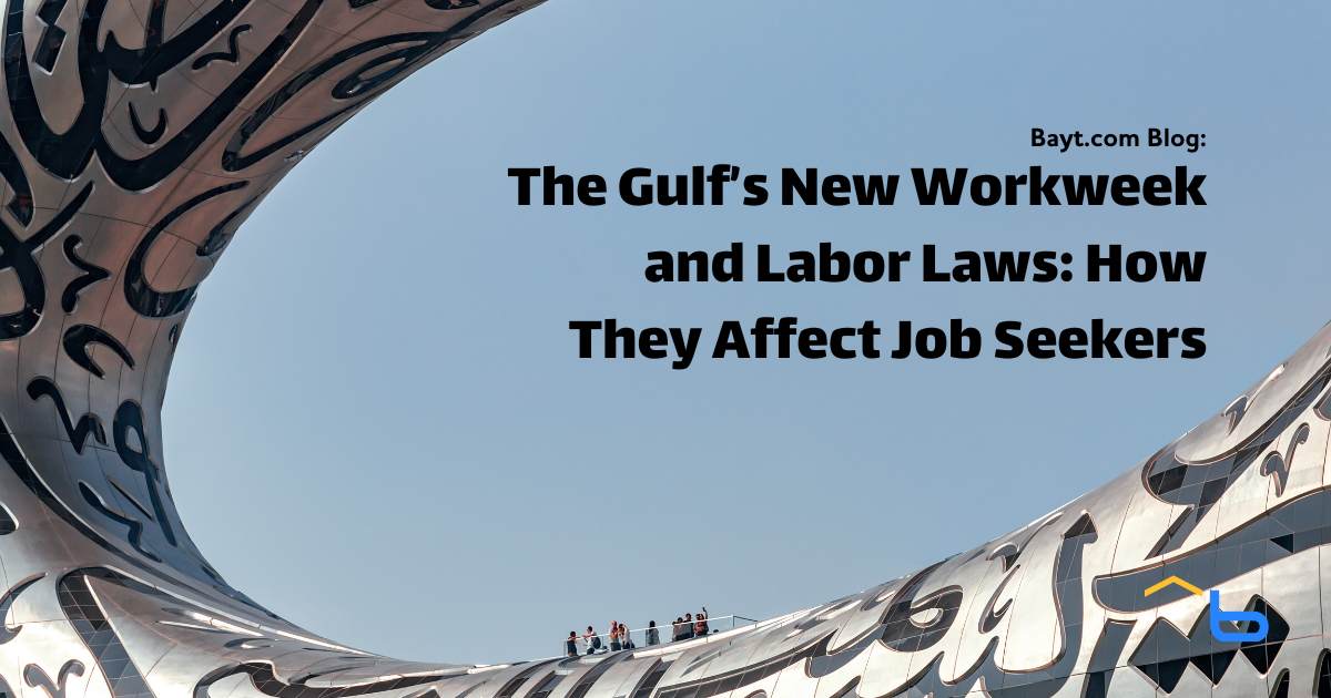 The Gulf's New Workweek and Labor Laws: How They Affect Job Seekers