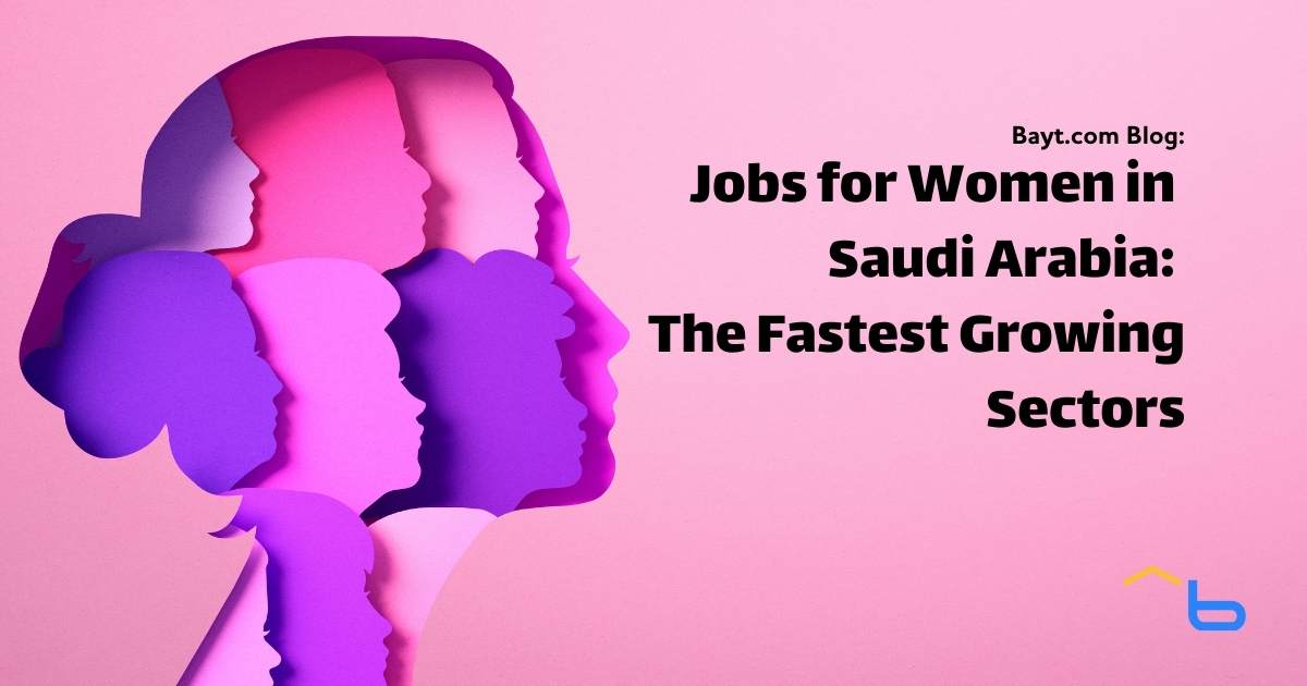 Jobs for Women in Saudi Arabia: The Fastest Growing Sectors