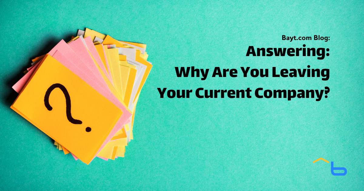 Answering: Why Are You Leaving Your Current Company?