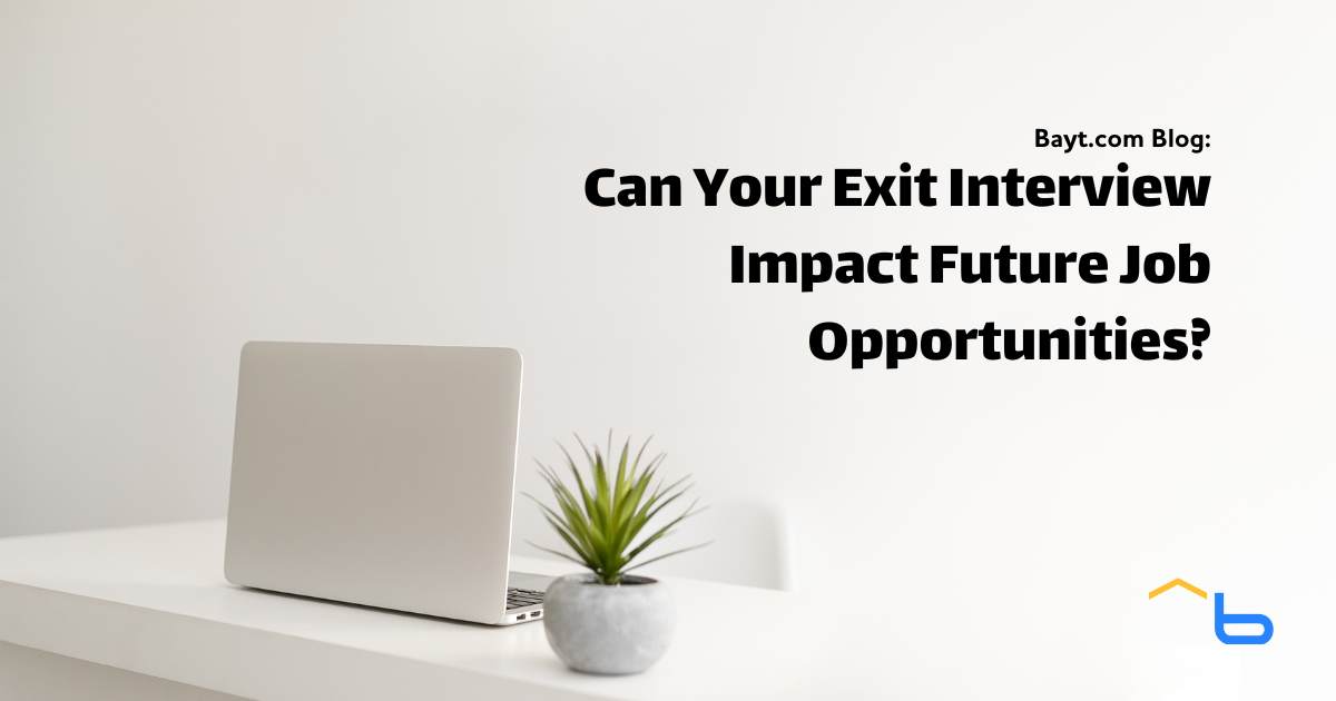 Can Your Exit Interview Impact Future Job Opportunities?