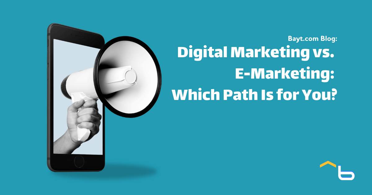 Digital Marketing vs. E-Marketing: Which Path Is Right for You?