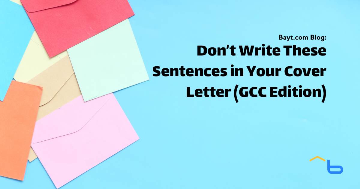 Don't Write These Sentences in Your Cover Letter (Gulf Edition)