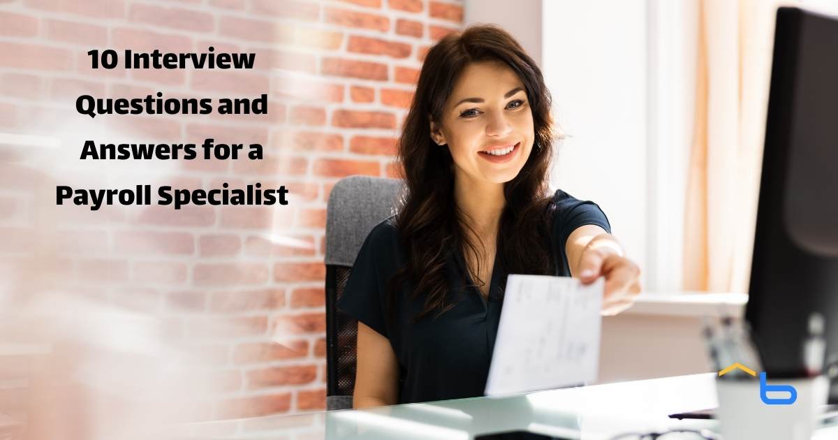 10 Interview Questions and Answers for a Payroll Specialist