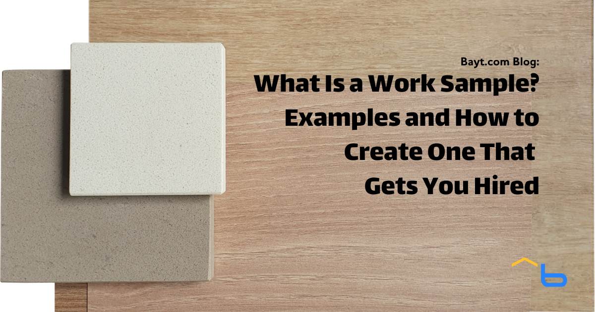What Is a Work Sample? Examples and How to Create One That Gets You Hired