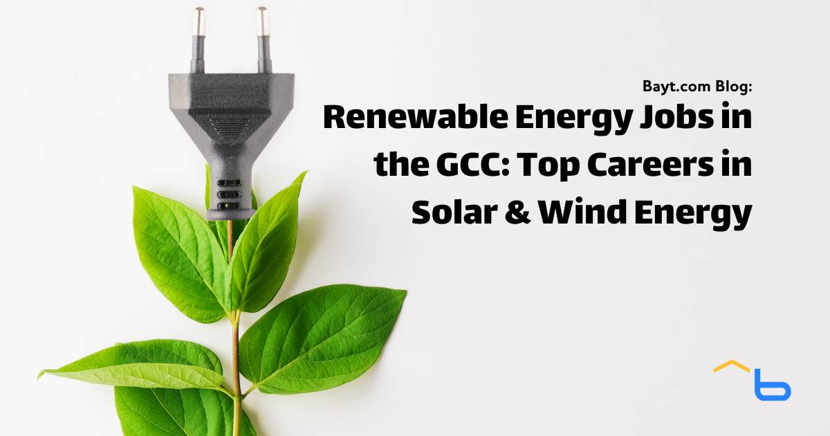 Renewable Energy Jobs in the GCC: Top Careers in Solar & Wind Energy