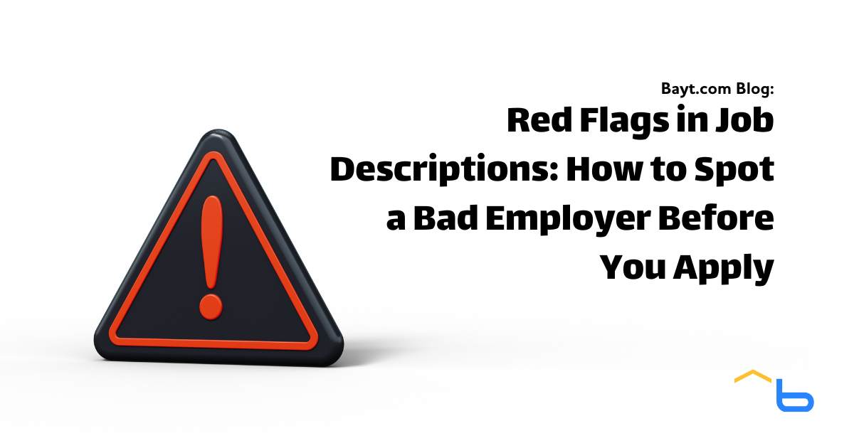 Red Flags in Job Descriptions: How to Spot a Bad Employer Before You Apply