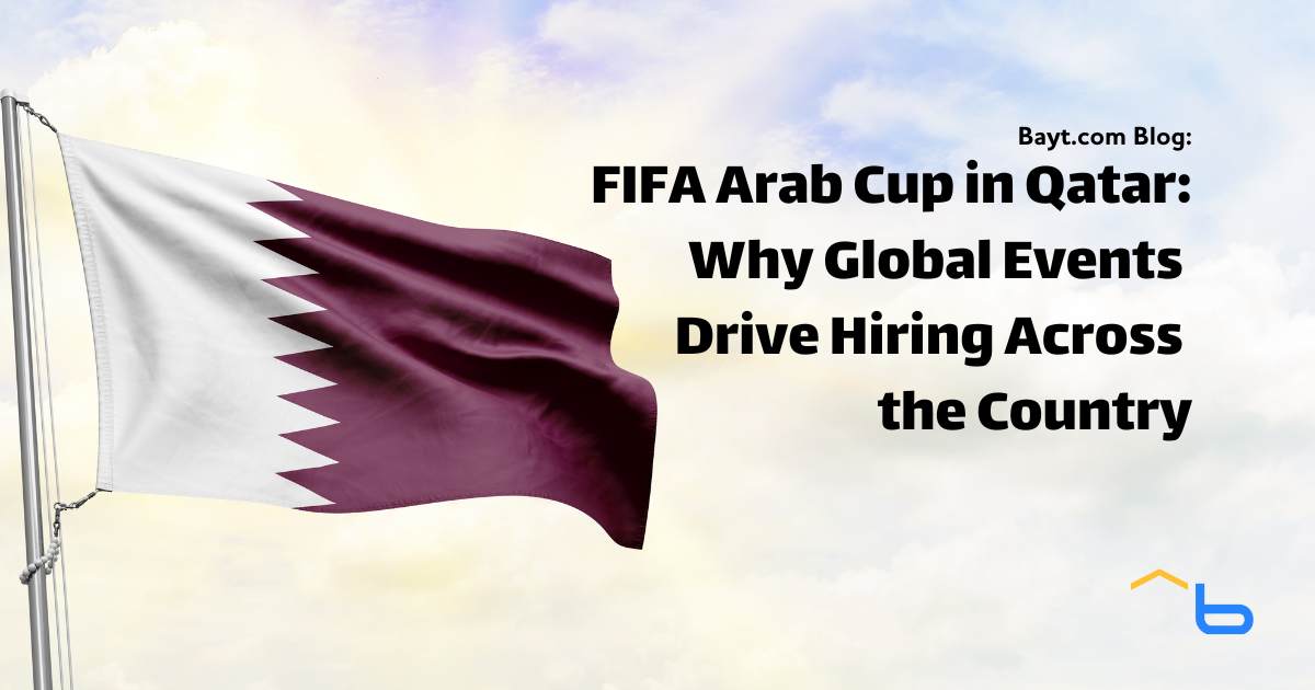 FIFA Arab Cup in Qatar: Why Global Events Drive Hiring Across the Country
