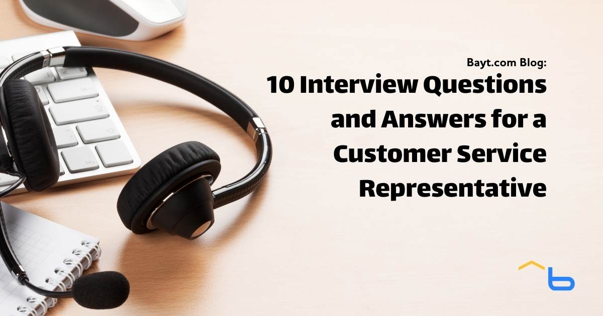 10 Interview Questions and Answers for a Customer Service Representative