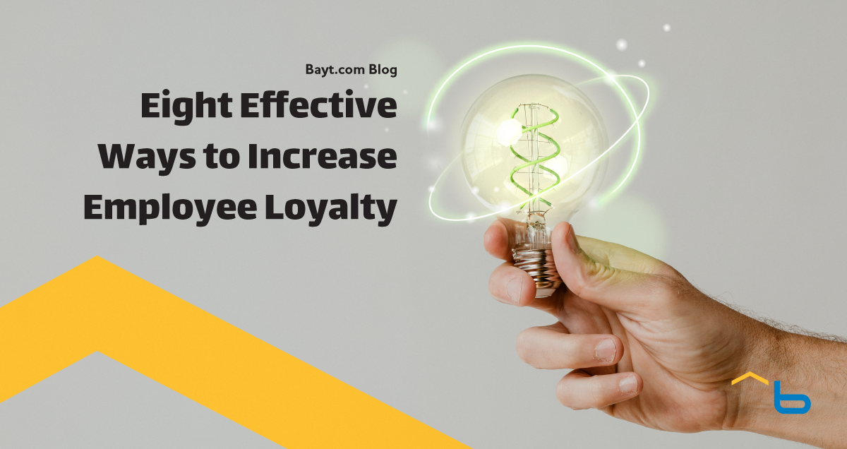 Eight Effective Ways to Increase Employee Loyalty