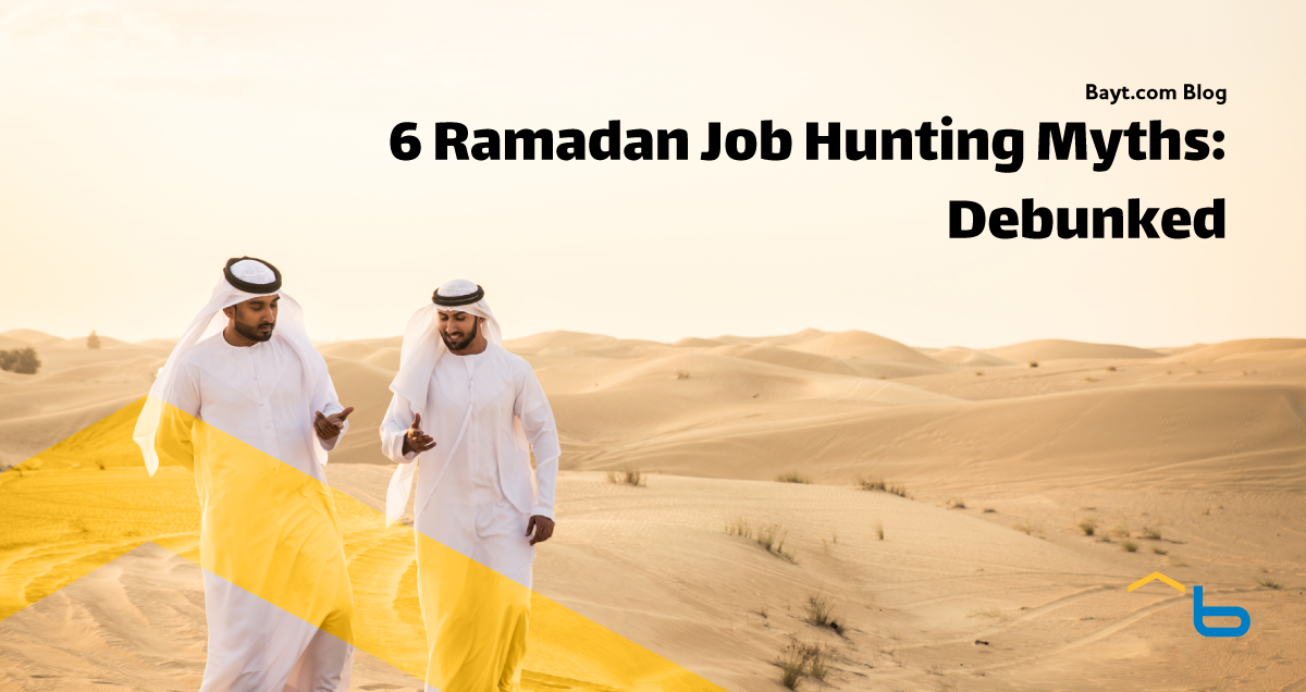 6 Ramadan Job Hunting Myths: Debunked