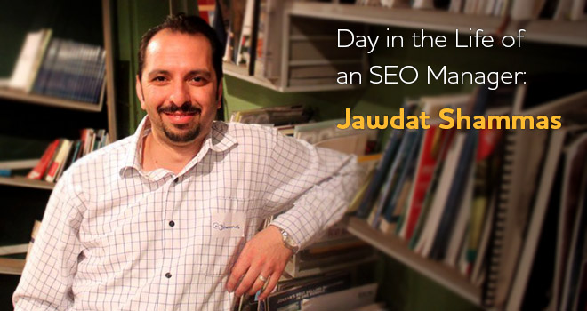 Day in the Life of an SEO Manager: Jawdat Shammas