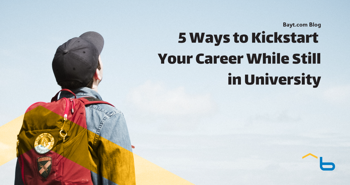 5 Ways to Kickstart Your Career While Still in University