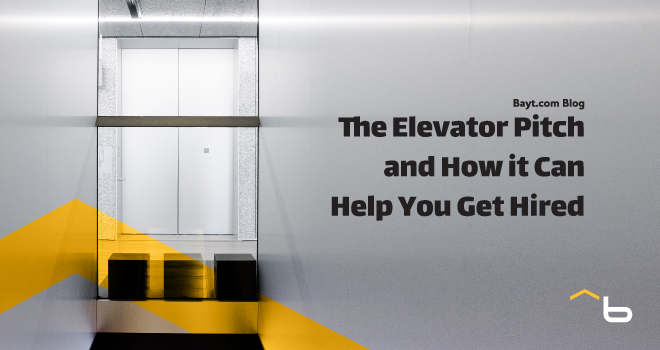 The Elevator Pitch and How it Can Help You Get Hired 