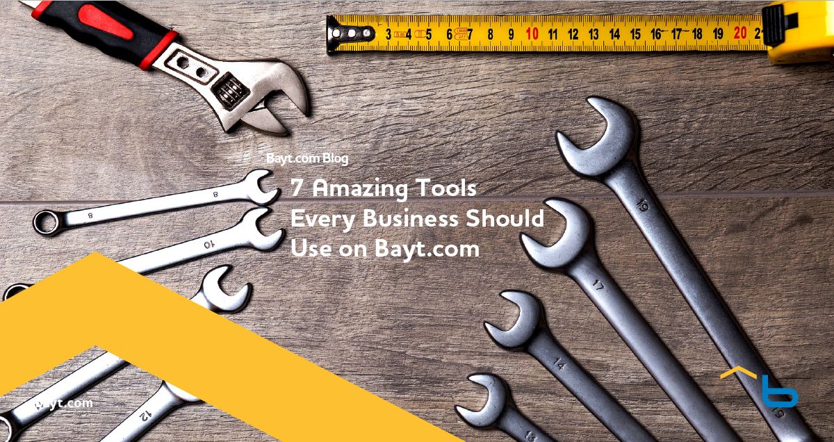 7 Amazing Tools Every Business Should Use on Bayt.com