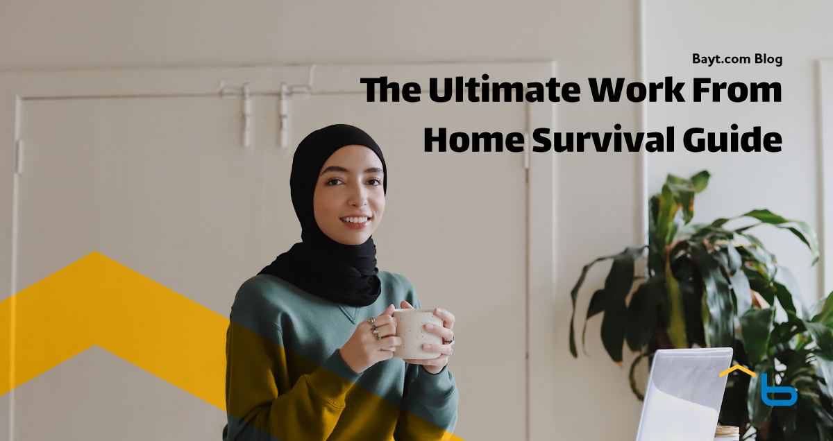 The Ultimate Work From Home Survival Guide